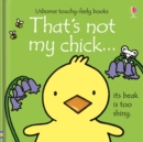 That's not my chick... by Watt, Fiona cover image