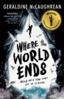 Where the world ends by Geraldine Mccaughrean cover image