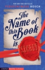 Image for The name of this book is secret