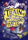 Image for The Train to Impossible Places