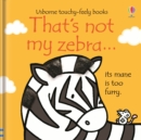 Image for That&#39;s not my zebra...