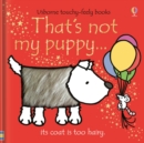 That's not my puppy..  : its coat is too hairy by Watt, Fiona cover image
