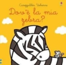 Image for Dov&#39;e la mia zebra?
