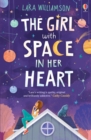 Image for The girl with space in her heart