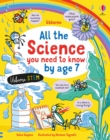 Image for All the Science You Need to Know By Age 7