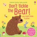 Image for Don&#39;t tickle the bear!  : you might make it growl...