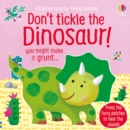 Image for Don't tickle the dinosaur!  : you might make it grunt...