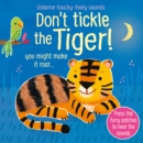 Image for Don't tickle the tiger!  : you might make it roar...
