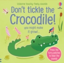 Image for Don&#39;t tickle the crocodile!