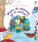 Image for First Questions and Answers: Where Do Animals Go In Winter?