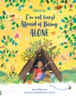 Image for I&#39;m Not (Very) Afraid of Being Alone