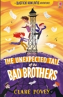 Image for The Unexpected Tale of the Bad Brothers