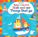 Image for Usborne baby's very first slide and see things that go