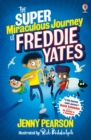 Image for The Super Miraculous Journey of Freddie Yates