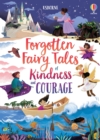 Image for Forgotten Fairy Tales of Kindness and Courage
