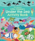 Image for Little Children&#39;s Under the Sea Activity Book
