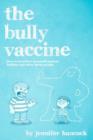 Image for The Bully Vaccine