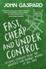 Image for Fast, Cheap &amp; Under Control