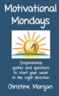 Image for Motivational Mondays : Inspirational quotes and questions to start your week in the right direction