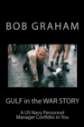 Image for Gulf in the War Story : A US Navy Personnel Manager Confides in You