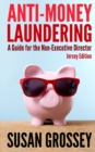 Image for Anti-money Laundering: a Guide for the Non-executive Director