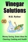 Image for Vinegar Solutions : Money Saving, Green Ideas for Cleaning, Cooking and Health