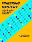 Image for Fingering Mastery - scales &amp; modes for the guitar fretboard