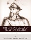 Image for Life and Legacy of Francisco Pizarro
