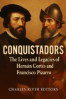Image for Conquistadors: The Lives and Legacies of Hernan Cortes and Francisco Pizarro