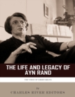 Image for Life and Legacy of Ayn Rand: The Voice of Libertarians