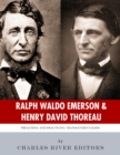 Image for Ralph Waldo Emerson &amp; Henry David Thoreau: Preaching and Practicing Transcendentalism
