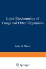 Image for Lipid Biochemistry of Fungi and Other Organisms