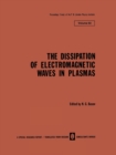 Image for The Dissipation of Electromagnetic Waves in Plasmas