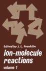 Image for Ion-Molecule Reactions: Volume 1