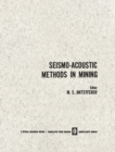 Image for Seismo-Acoustic Methods in Mining / Primenenie Seismoakusticheskikh Metodov v Gornom Dele / YN N N N N N N N N N