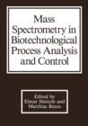 Image for Mass Spectrometry in Biotechnological Process Analysis and Control