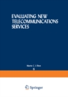 Image for Evaluating New Telecommunications Services : vol.6