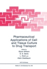 Image for Pharmaceutical Applications of Cell and Tissue Culture to Drug Transport