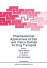 Image for Pharmaceutical Applications of Cell and Tissue Culture to Drug Transport