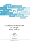 Image for Fundamental Problems of Gauge Field Theory : v.141