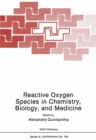 Image for Reactive Oxygen Species in Chemistry, Biology, and Medicine