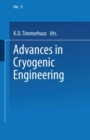 Image for Advances in Cryogenic Engineering: Proceedings of the 1963 Cryogenic Engineering Conference University of Colorado College of Engineering and National Bureau of Standards Boulder Laboratories Boulder, Colorado August 19-21, 1963