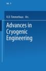 Image for Advances in Cryogenic Engineering : Proceedings of the 1963 Cryogenic Engineering Conference University of Colorado College of Engineering and National Bureau of Standards Boulder Laboratories Boulder