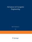 Image for Advances in Cryogenic Engineering : Proceedings of the 1960 Cryogenic Engineering Conference University of Colorado and National Bureau of Standards Boulder, Colorado August 23–25, 1960