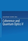 Image for Coherence and Quantum Optics V : Proceedings of the Fifth Rochester Conference on Coherence and Quantum Optics held at the University of Rochester, June 13-15, 1983