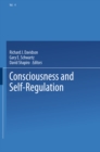 Image for Consciousness and Self-Regulation: Advances in Research and Theory Volume 4