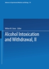 Image for Alcohol Intoxication and Withdrawal: Experimental Studies II