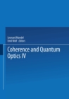 Image for Coherence and Quantum Optics Iv: Proceedings of the Fourth Rochester Conference On Coherence and Quantum Optics Held at the University of Rochester, June 8-10, 1977