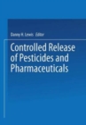 Image for Controlled Release of Pesticides and Pharmaceuticals