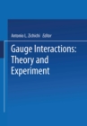 Image for Gauge Interactions: Theory and Experiment